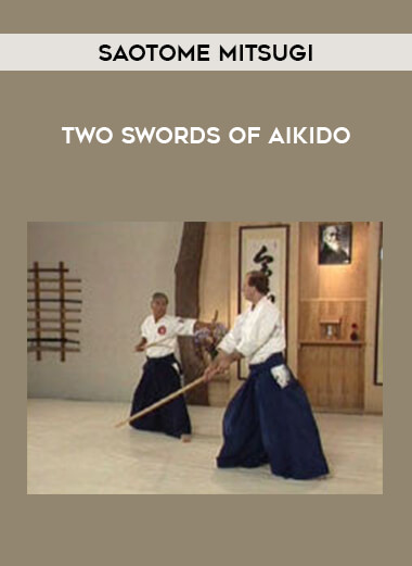 Saotome Mitsugi - Two Swords of Aikido of https://crabaca.store/