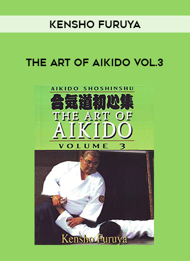 Kensho Furuya - The Art Of Aikido Vol.3 of https://crabaca.store/