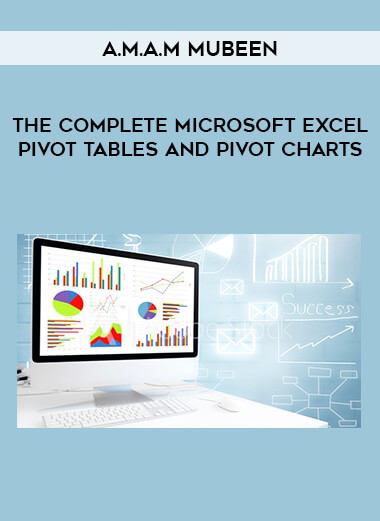 The Complete Microsoft Excel Pivot Tables and Pivot Charts by A.M.A.M Mubeen of https://crabaca.store/