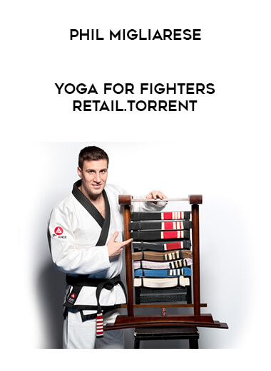 Phil Migliarese - Yoga for Fighters Retail.torrent of https://crabaca.store/