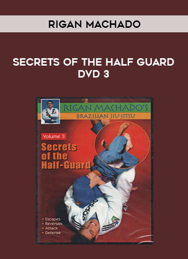 Secrets of the Half Guard DVD 3 by Rigan Machado of https://crabaca.store/