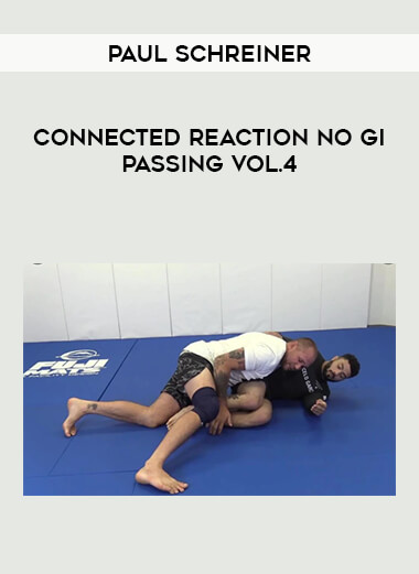 Paul Schreiner - Connected Reaction No Gi Passing Vol.4 of https://crabaca.store/