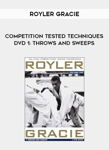 Royler Gracie Competition Tested Techniques DVD 1: Throws and Sweeps of https://crabaca.store/