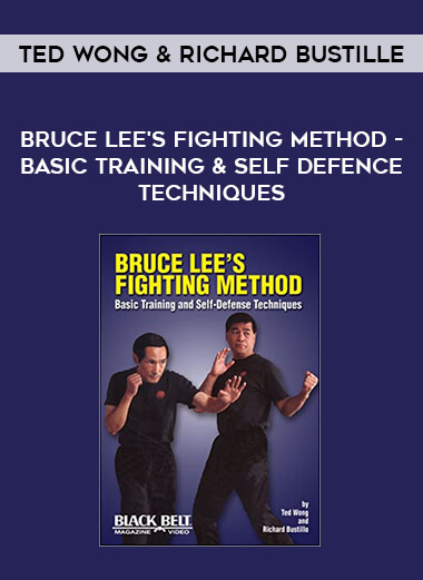 Ted Wong & Richard Bustille - Bruce Lee's Fighting Method - Basic Training & Self Defence Techniques of https://crabaca.store/