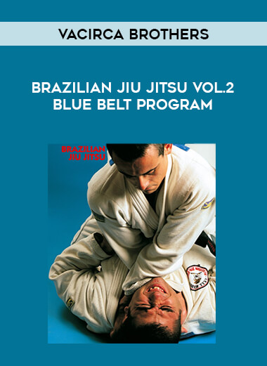 Vacirca Brothers - Brazilian Jiu Jitsu Vol.2 Blue Belt Program of https://crabaca.store/