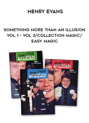 Something More Than An Illusion vol1- Vol 3 by Henry Evans/collection magic/easy magic of https://crabaca.store/