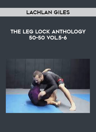 Lachlan Giles - The Leg Lock Anthology 50-50 Vol.5-6 of https://crabaca.store/
