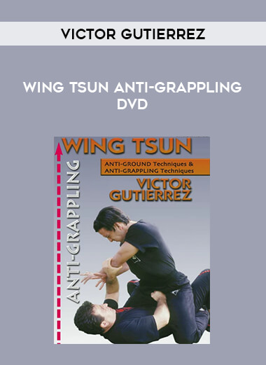 WING TSUN ANTI-GRAPPLING DVD WITH VICTOR GUTIERREZ of https://crabaca.store/