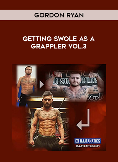 Gordon Ryan - Getting Swole as A Grappler Vol.3 of https://crabaca.store/