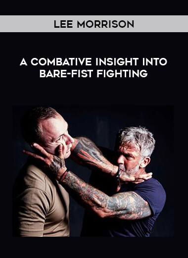 Lee Morrison - A Combative Insight Into Bare-Fist Fighting of https://crabaca.store/