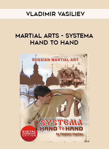 Martial Arts - Systema (Vladimir Vasiliev) - Hand to Hand of https://crabaca.store/