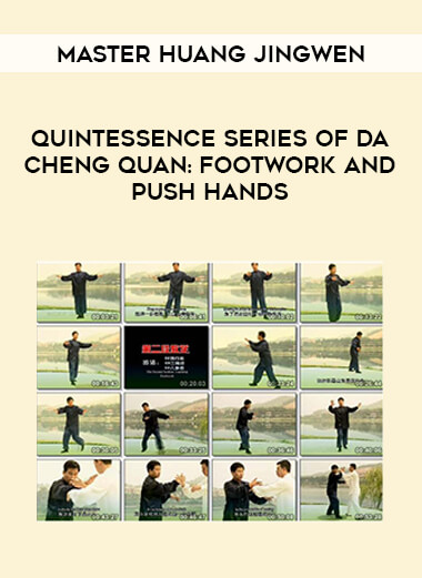 Master Huang Jingwen - Quintessence Series Of Da Cheng Quan: Footwork And Push Hands of https://crabaca.store/