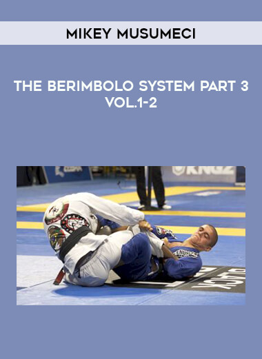 Mikey Musumeci - The Berimbolo System Part 3 Vol.1-2 of https://crabaca.store/