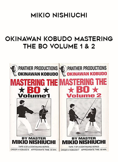 Mikio Nishiuchi - Okinawan Kobudo Mastering the BO Volume 1 & 2 of https://crabaca.store/