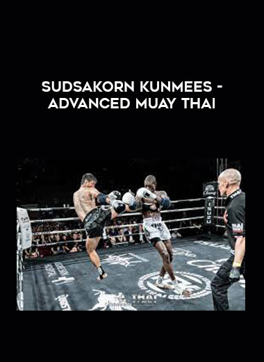 Sudsakorn Kunmees - Advanced Muay Thai of https://crabaca.store/