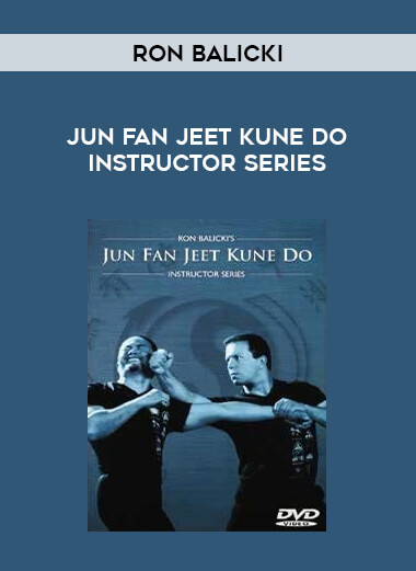Ron Balicki - Jun Fan Jeet Kune Do Instructor Series of https://crabaca.store/