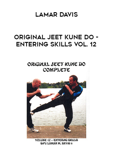 Lamar Davis - Original Jeet Kune Do - Entering Skills Vol. 12 of https://crabaca.store/