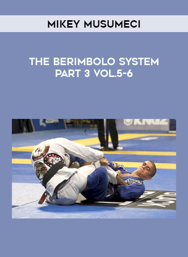 Mikey Musumeci - The Berimbolo System Part 3 Vol.5-6 of https://crabaca.store/