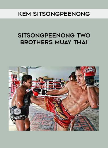 Kem Sitsongpeenong -  Sitsongpeenong Two Brothers muay Thai of https://crabaca.store/