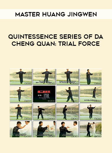 Master Huang Jingwen - Quintessence Series Of Da Cheng Quan: Trial Force of https://crabaca.store/