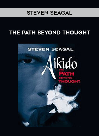 Steven seagal - The path beyond thought of https://crabaca.store/