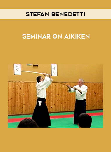 Stefan Benedetti - Seminar on Aikiken of https://crabaca.store/