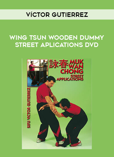 WING TSUN WOODEN DUMMY STREET APLICATIONS DVD BY VÍCTOR GUTIERREZ of https://crabaca.store/