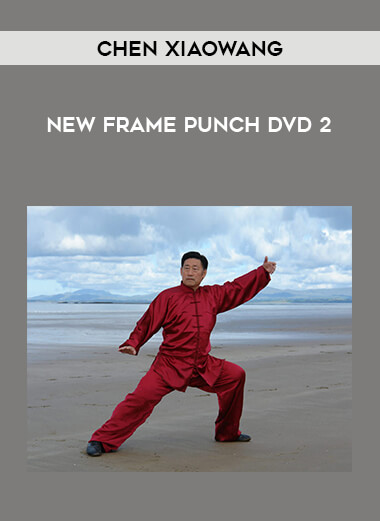 Chen Xiaowang - New Frame Punch DVD 2 of https://crabaca.store/