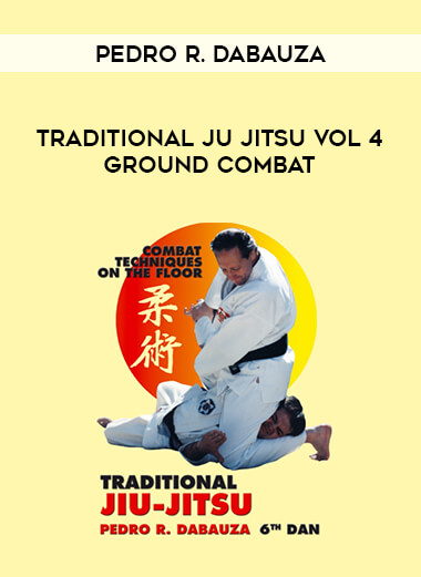 Pedro R. Dabauza - Traditional Ju Jitsu Vol 4 Ground Combat of https://crabaca.store/