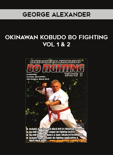 George Alexander - OKINAWAN KOBUDO BO FIGHTING VOL 1 & 2 of https://crabaca.store/