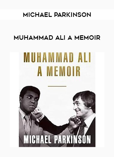 Muhammad Ali A Memoir - Michael Parkinson of https://crabaca.store/