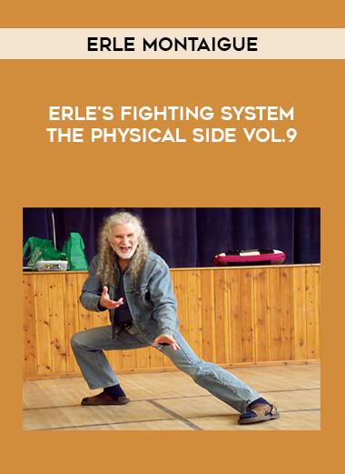 Erle Montaigue - Erle's Fighting System The Physical side Vol.9 of https://crabaca.store/