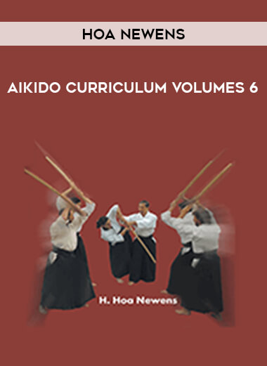 Hoa Newens - Aikido Curriculum Volumes 6 of https://crabaca.store/