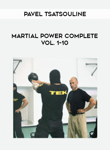 Pavel Tsatsouline - Martial Power Complete Vol. 1-10 of https://crabaca.store/