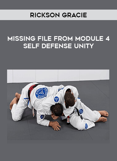 Rickson Gracie - Missing File From Module 4 Self Defense Unity of https://crabaca.store/