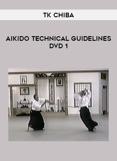 TK Chiba - Aikido Technical Guidelines DVD 1 of https://crabaca.store/