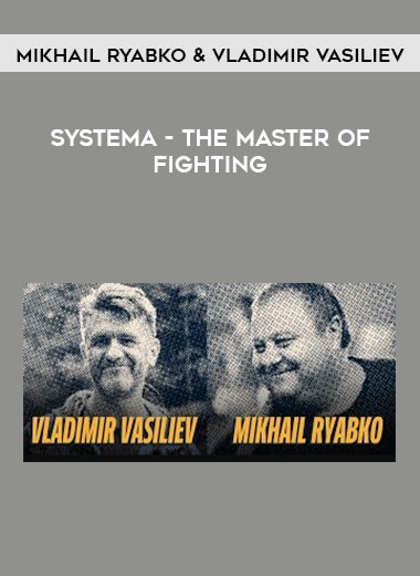 Systema - The Master of Fighting by Mikhail Ryabko & Vladimir Vasiliev of https://crabaca.store/