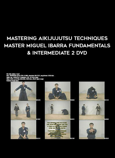 Mastering Aikijujutsu Techniques Master Miguel Ibarra Fundamentals & intermediate 2 DVD of https://crabaca.store/