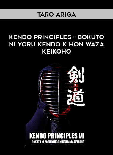 Taro Ariga - Kendo Principles - Bokuto Ni Yoru Kendo Kihon Waza Keikoho of https://crabaca.store/