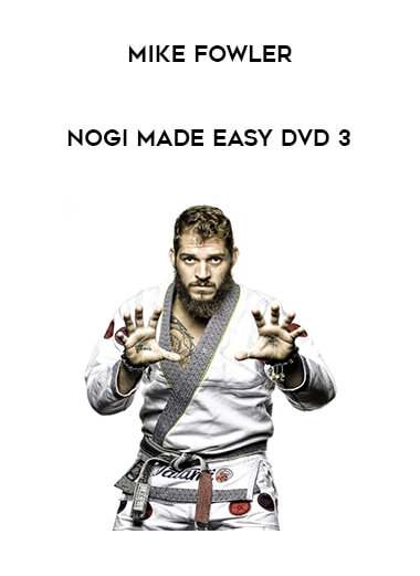 Mike Fowler - NoGi Made Easy DVD 3 of https://crabaca.store/