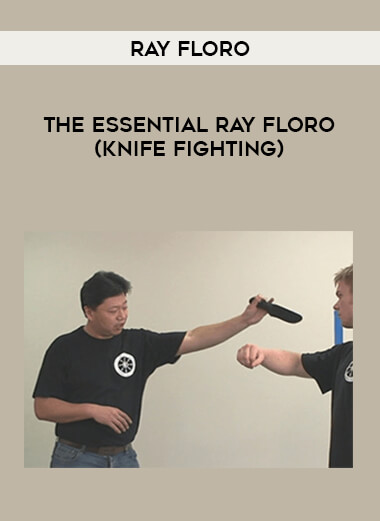 Ray Floro - The Essential Ray Floro (Knife Fighting) of https://crabaca.store/