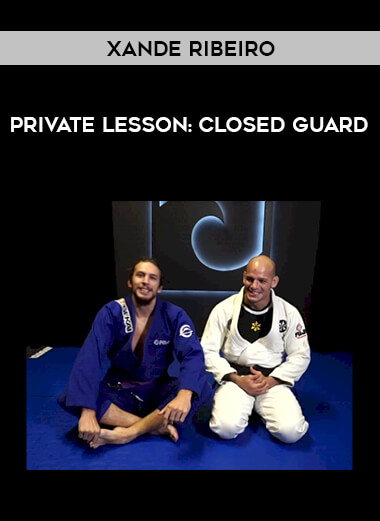 Private Lesson With Xande Ribeiro: Closed Guard of https://crabaca.store/