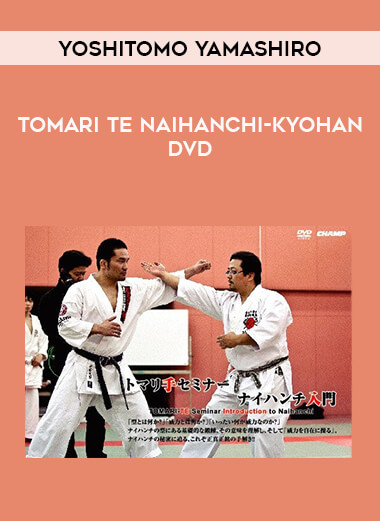 Yoshitomo Yamashiro - Tomari Te Naihanchi-Kyohan DVD of https://crabaca.store/