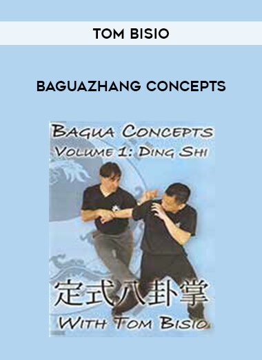 Tom Bisio - Baguazhang Concepts of https://crabaca.store/