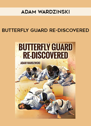 ADAM WARDZINSKI - BUTTERFLY GUARD RE-DISCOVERED of https://crabaca.store/