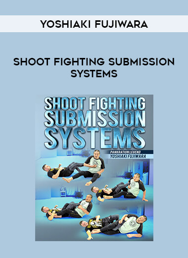 Yoshiaki Fujiwara - Shoot Fighting Submission Systems of https://crabaca.store/