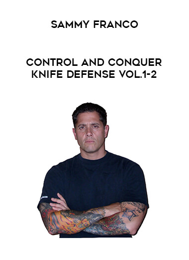 Sammy Franco - Control and Conquer Knife Defense Vol.1-2 of https://crabaca.store/