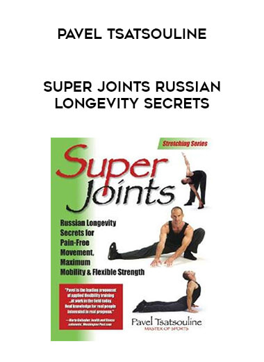 Pavel Tsatsouline - Super Joints Russian Longevity Secrets of https://crabaca.store/