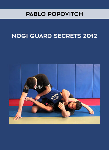 Pablo Popovitch - NoGi Guard Secrets 2012 of https://crabaca.store/