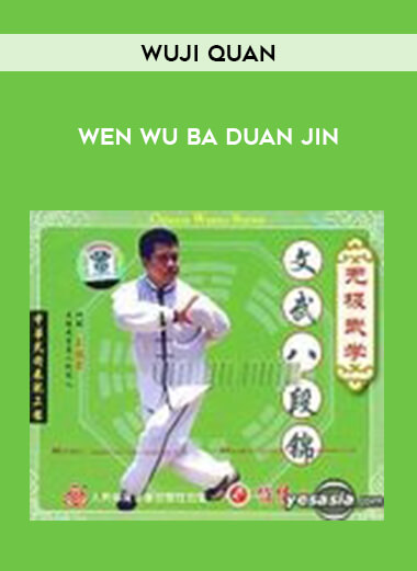 Wuji Quan - Wen Wu Ba Duan Jin of https://crabaca.store/